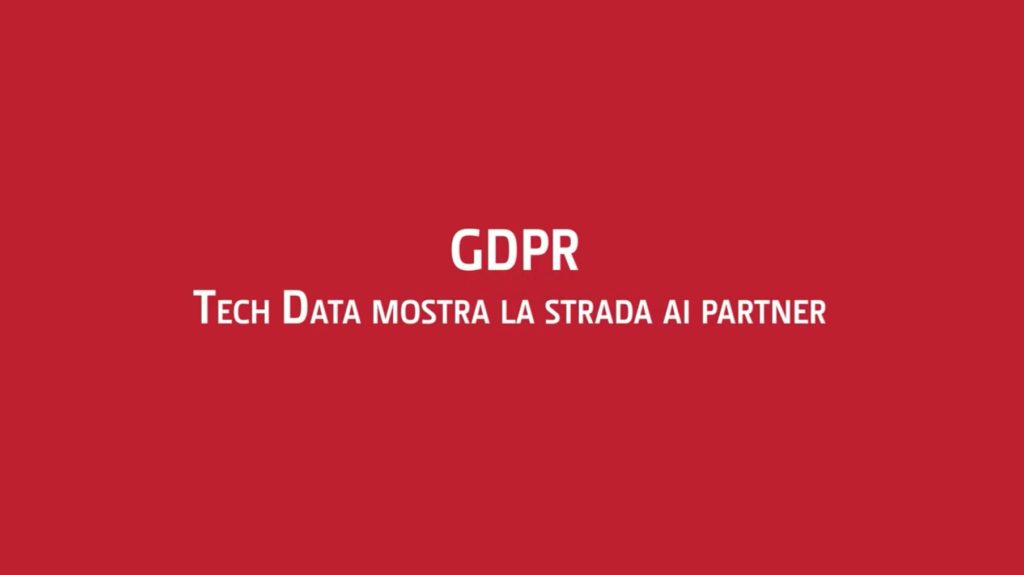 GDPR: Tech Data mostra la strada ai Partner #noicheilGDPR